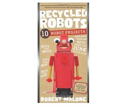 robots for kids recycled robots by robert malone